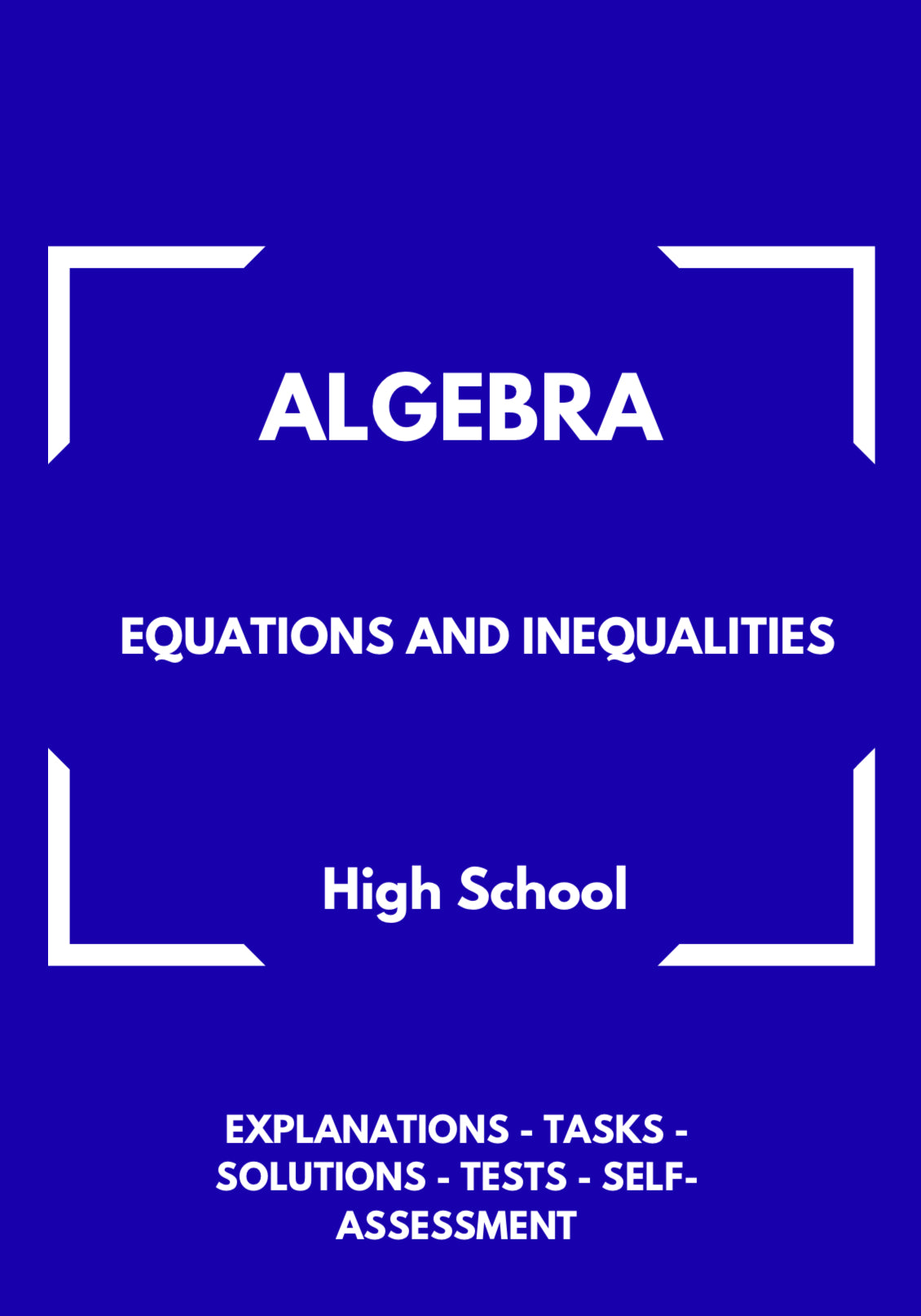 Algebra – Equations and Inequalities | Foundations Workbook for Problem Solving | GRADE 5–9