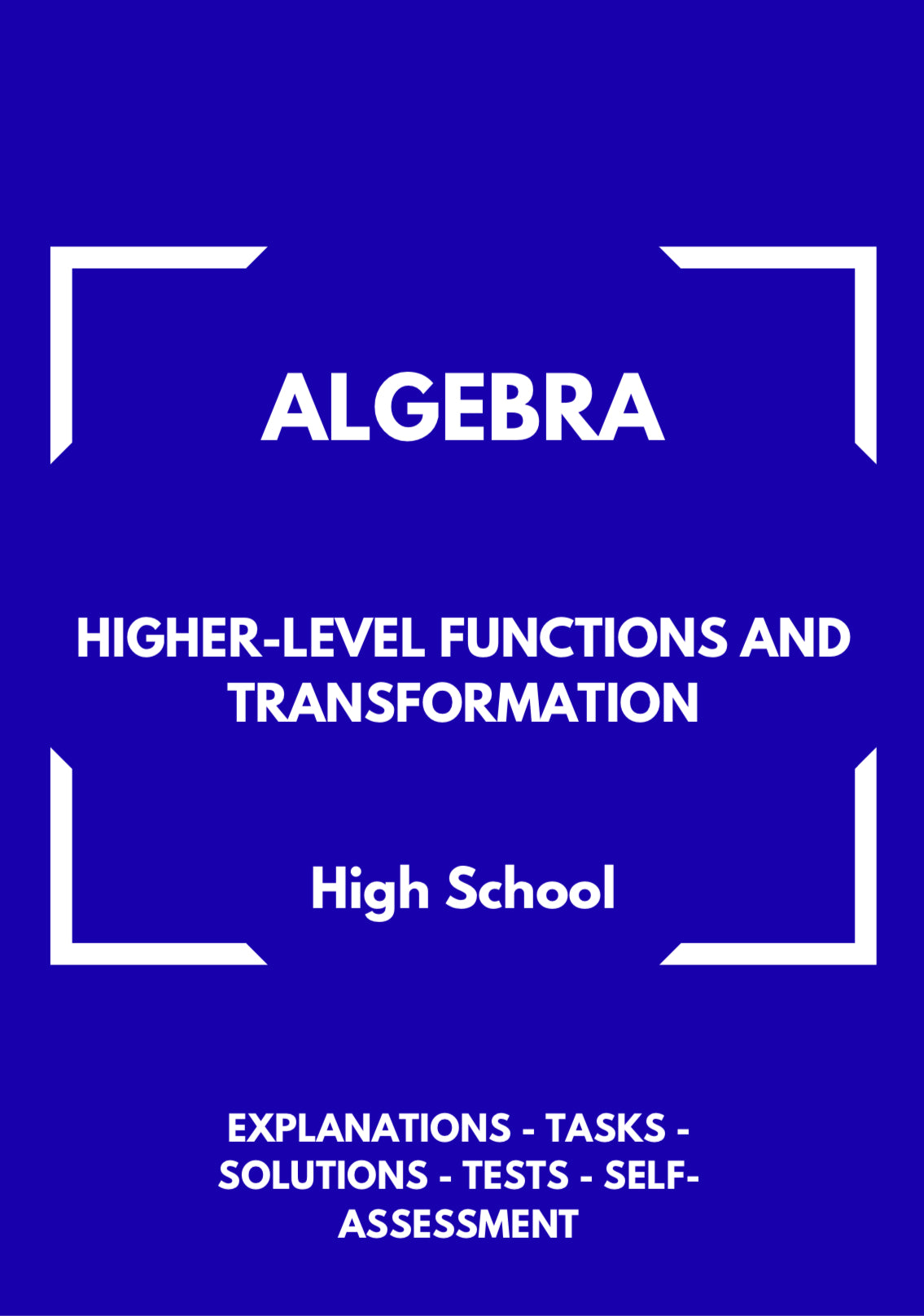 Algebra – Higher-Level Functions and Graph Transformations | Foundations for Pre-Calculus Workbook | GRADE 9–12