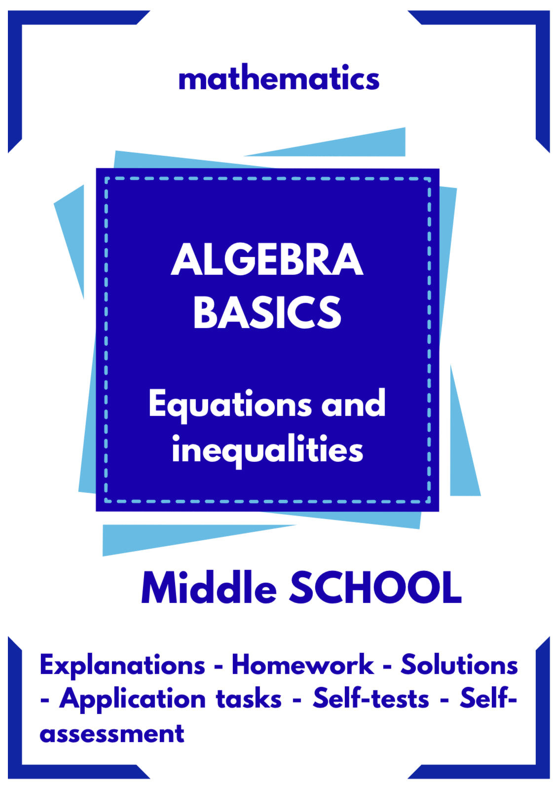 Algebra Basics – Solving Equations and Understanding Inequalities | Math Foundations Workbook | GRADE 5–9