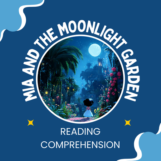 Grade 3 Reading Comprehension – Mia and the Moonlight Garden